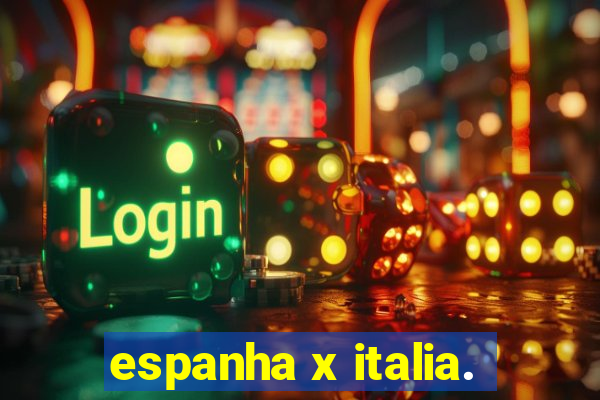 espanha x italia.